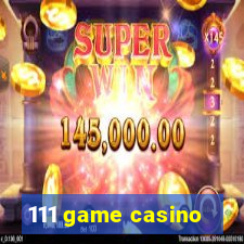 111 game casino